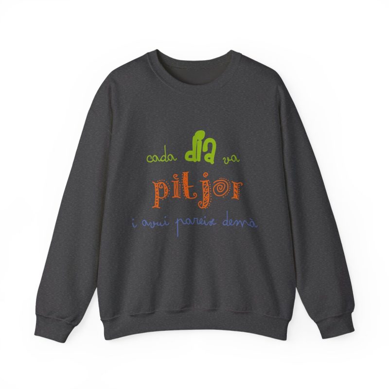 Sudadera cuello redondo - Gris oscuro jaspeado - Camiseta «Cada dia va pitjor i avui pareix demà»