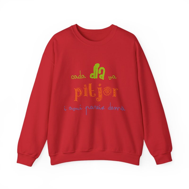 Sudadera cuello redondo - Rojo - Camiseta «Cada dia va pitjor i avui pareix demà»