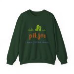 Sudadera cuello redondo - Verde bosque - Camiseta «Cada dia va pitjor i avui pareix demà» Sudadera cuello redondo - Verde bosque - Camiseta «Cada dia va pitjor i avui pareix demà»