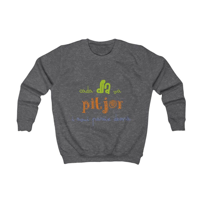 Sudadera infantil - Gris marengo - Camiseta «Cada dia va pitjor i avui pareix demà»