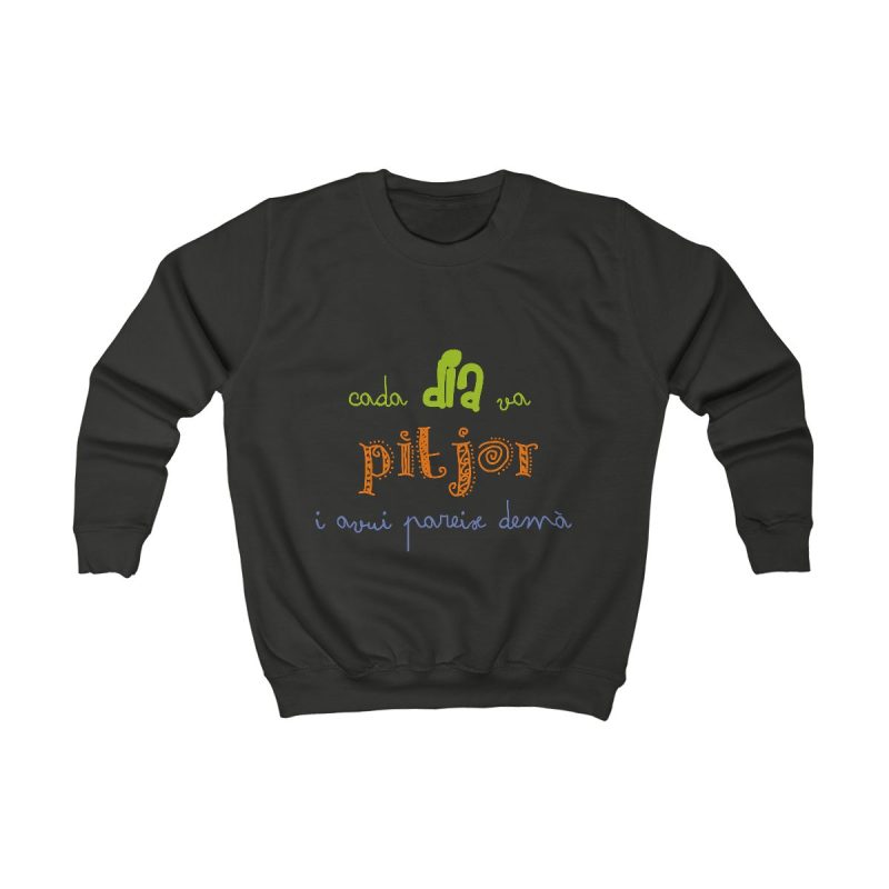 Sudadera infantil - Negro azabache - Camiseta «Cada dia va pitjor i avui pareix demà»