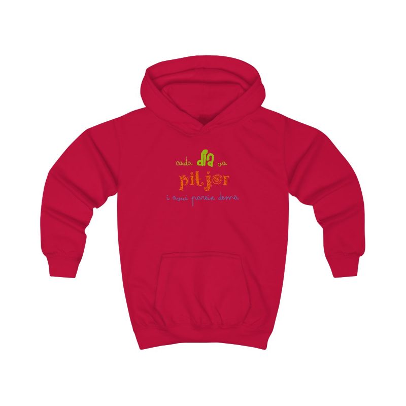 Sudadera con capucha infantil - Rojo fuego - Camiseta «Cada dia va pitjor i avui pareix demà»
