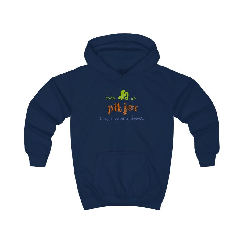 Sudadera con capucha infantil - Azul marino Oxford - Camiseta «Cada dia va pitjor i avui pareix demà»