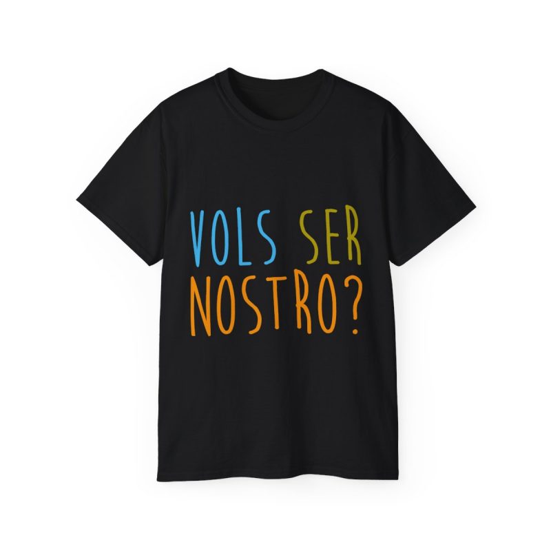 Camiseta ultra algodon - Negro - Vols ser nostro?