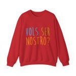 Sudadera cuello redondo - Rojo - Vols ser nostro? Sudadera cuello redondo - Rojo - Vols ser nostro?