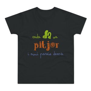 Camiseta hombre punto liso - Negro - Camiseta «Cada dia va pitjor i avui pareix demà»