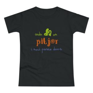 Camiseta mujer punto liso - Negro - Camiseta «Cada dia va pitjor i avui pareix demà»