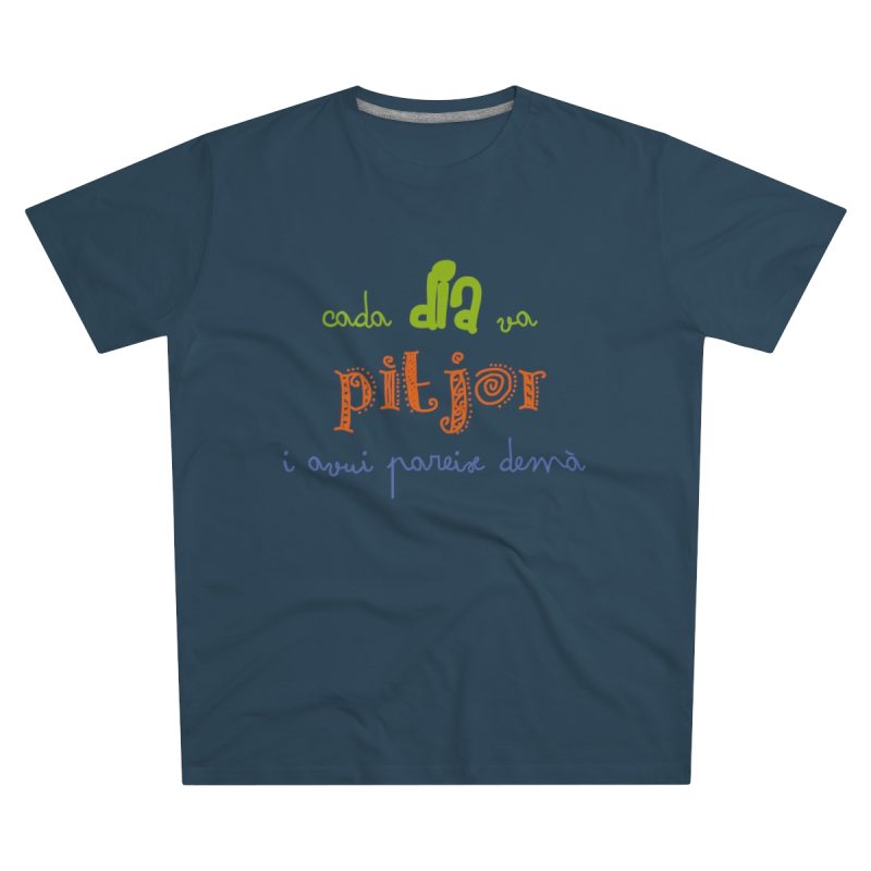 Camiseta hombre corte moderno - Azul vaquero - Camiseta «Cada dia va pitjor i avui pareix demà»