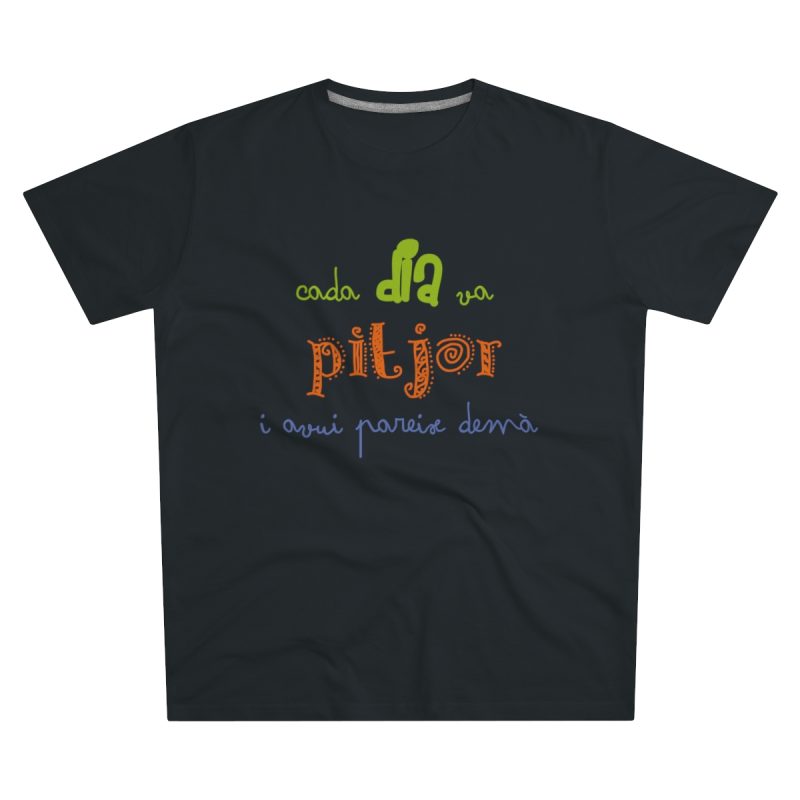 Camiseta hombre corte moderno - Negro intenso - Camiseta «Cada dia va pitjor i avui pareix demà»