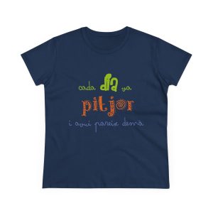 Camiseta mujer algodon medio - Azul marino - Camiseta «Cada dia va pitjor i avui pareix demà»