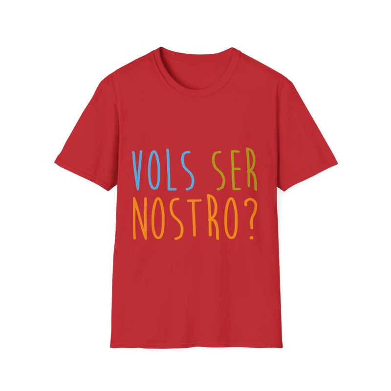 Camiseta Softstyle - Rojo - Vols ser nostro?