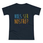 Camiseta mujer punto liso - Azul marino - Vols ser nostro? Camiseta mujer punto liso - Azul marino - Vols ser nostro?