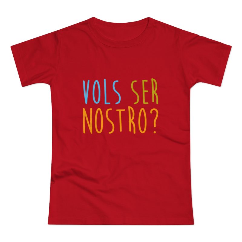 Camiseta mujer punto liso - Rojo - Vols ser nostro?