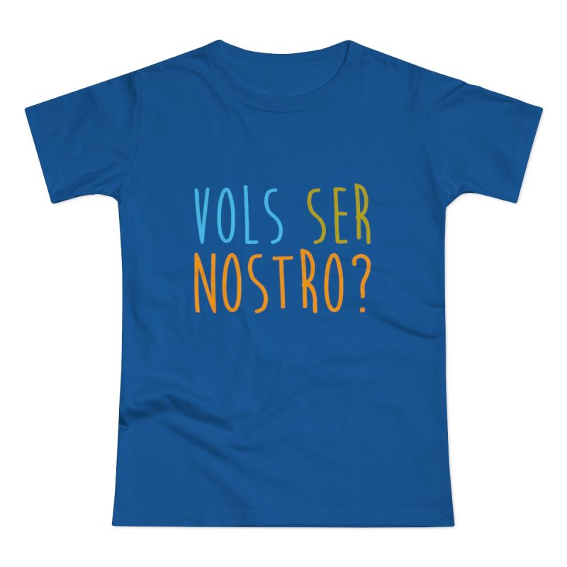 Camiseta mujer punto liso - Azul royal intenso - Vols ser nostro?