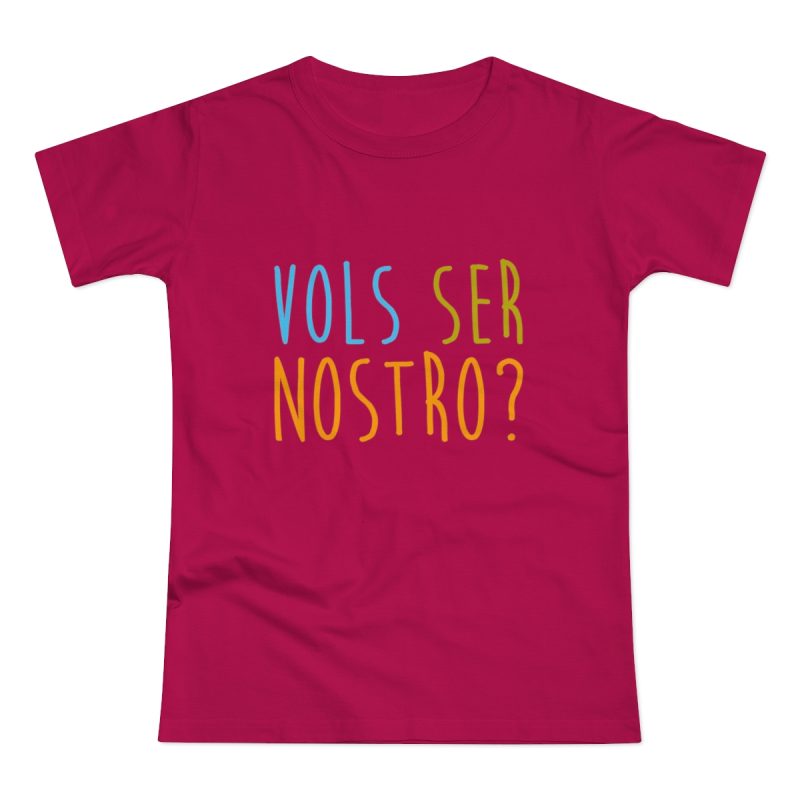 Camiseta mujer punto liso - Sorbete - Vols ser nostro?