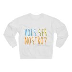 Sudadera cuello redondo premium - Blanco - Vols ser nostro?