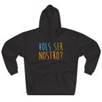 Sudadera con capucha cerrada - Negro - Vols ser nostro? Sudadera con capucha cerrada - Negro - Vols ser nostro?