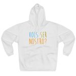 Sudadera con capucha cerrada - Blanco - Vols ser nostro? Sudadera con capucha cerrada - Blanco - Vols ser nostro?