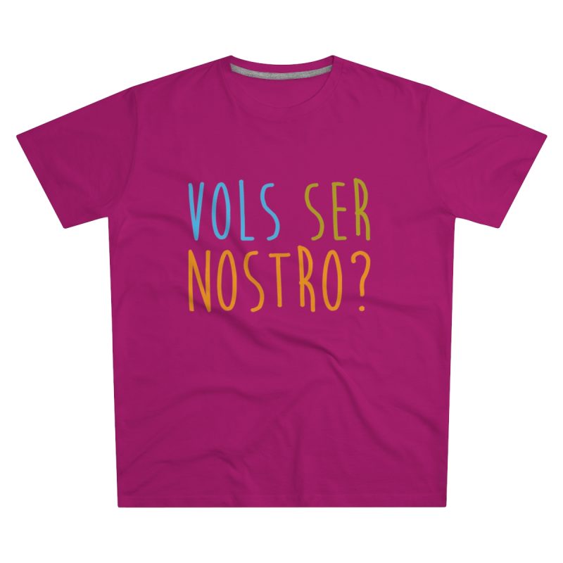Camiseta hombre corte moderno - Rosa oscuro - Vols ser nostro?