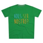 Camiseta hombre corte moderno - Verde Kelly - Vols ser nostro? Camiseta hombre corte moderno - Verde Kelly - Vols ser nostro?