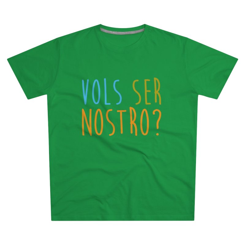 Camiseta hombre corte moderno - Verde Kelly - Vols ser nostro?