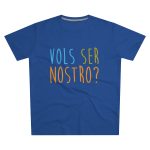 Camiseta hombre corte moderno - Azul royal intenso - Vols ser nostro? Camiseta hombre corte moderno - Azul royal intenso - Vols ser nostro?