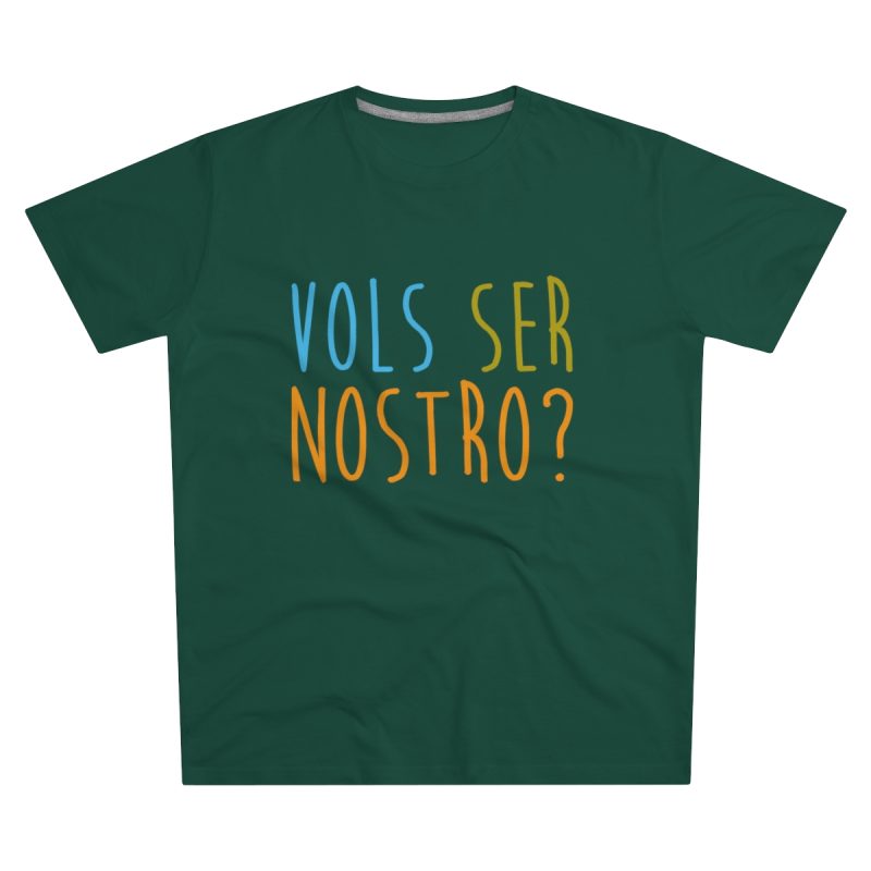 Camiseta hombre corte moderno - Verde botella - Vols ser nostro?