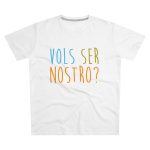 Camiseta hombre corte moderno - Blanco - Vols ser nostro? Camiseta hombre corte moderno - Blanco - Vols ser nostro?