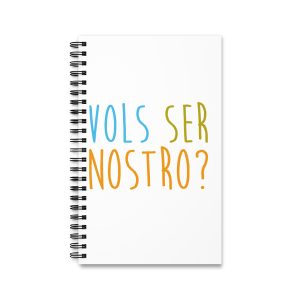 Cuaderno de espiral - Vols ser nostro?