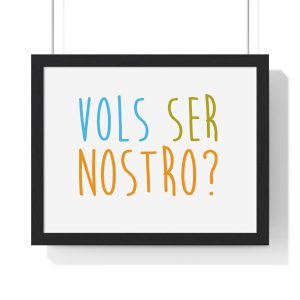 Poster enmarcado horizontal - Negro - Vols ser nostro?