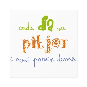 Pegatinas laminadas cuadradas - Camiseta «Cada dia va pitjor i avui pareix demà»