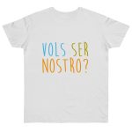 Camiseta punto liso - Blanco - Vols ser nostro? Camiseta punto liso - Blanco - Vols ser nostro?