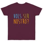 Camiseta punto liso - Burdeos - Vols ser nostro? Camiseta punto liso - Burdeos - Vols ser nostro?