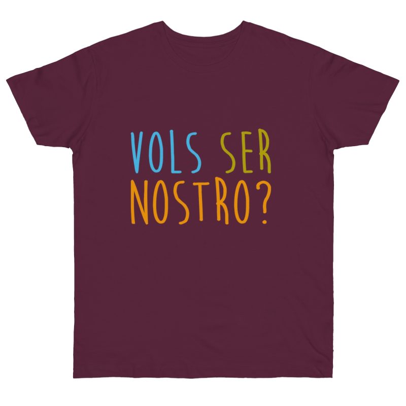 Camiseta punto liso - Burdeos - Vols ser nostro?