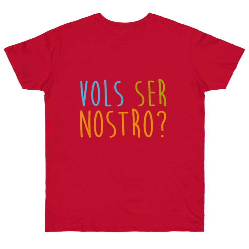 Camiseta punto liso - Rojo profundo - Vols ser nostro?
