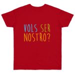Camiseta punto liso - Rojo - Vols ser nostro? Camiseta punto liso - Rojo - Vols ser nostro?