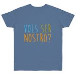 Camiseta punto liso - Azul vaquero - Vols ser nostro? Camiseta punto liso - Azul vaquero - Vols ser nostro?