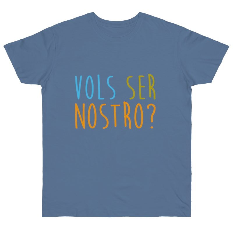 Camiseta punto liso - Azul vaquero - Vols ser nostro?