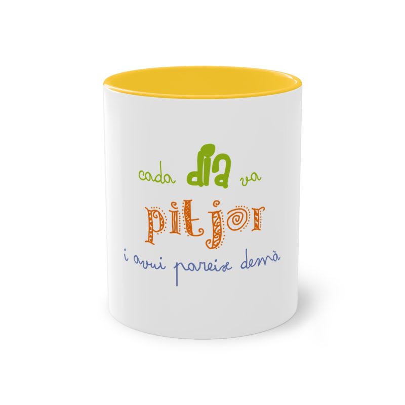 Taza bicolor - Amarillo dorado - Camiseta «Cada dia va pitjor i avui pareix demà»