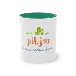Taza bicolor - Verde oscuro - Camiseta «Cada dia va pitjor i avui pareix demà»