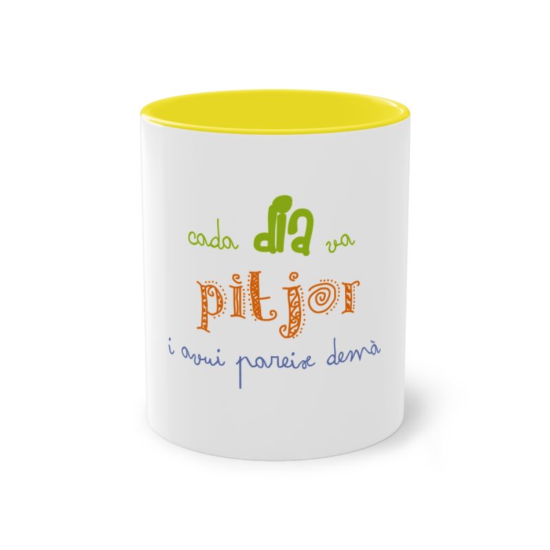 Taza bicolor - Amarillo - Camiseta «Cada dia va pitjor i avui pareix demà»