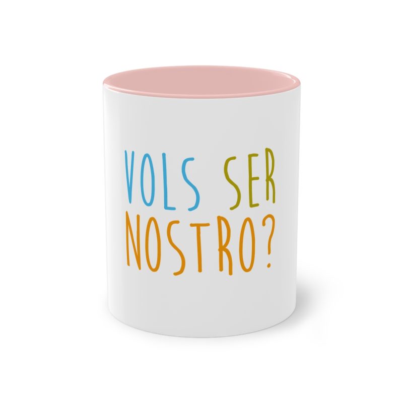 Taza bicolor - Rosa - Vols ser nostro?