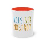 Taza bicolor - Rojo - Vols ser nostro? Taza bicolor - Rojo - Vols ser nostro?