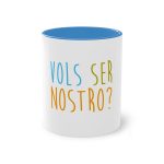 Taza bicolor - Azul claro - Vols ser nostro? Taza bicolor - Azul claro - Vols ser nostro?