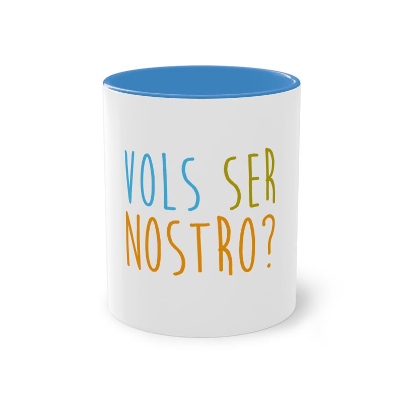 Taza bicolor - Azul claro - Vols ser nostro?