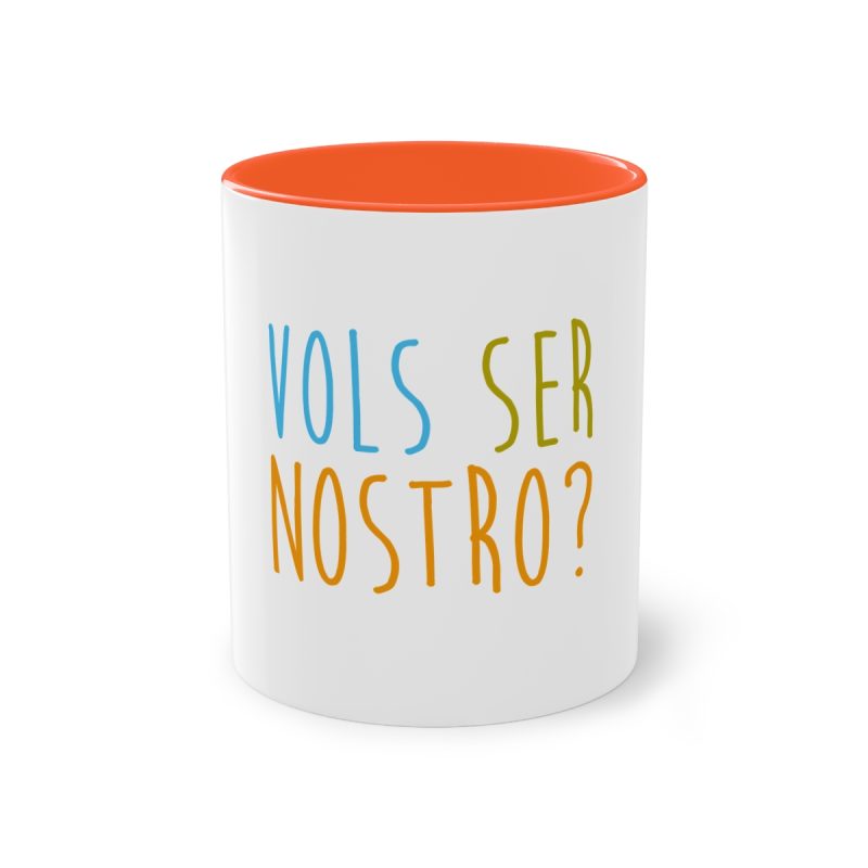 Taza bicolor - Naranja - Vols ser nostro?