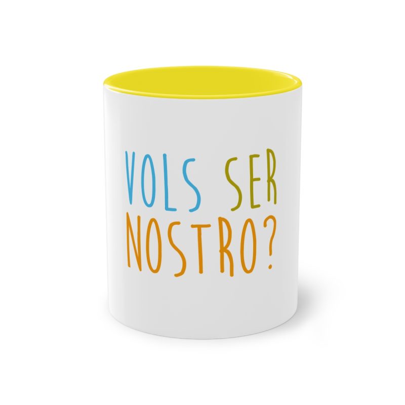 Taza bicolor - Amarillo - Vols ser nostro?