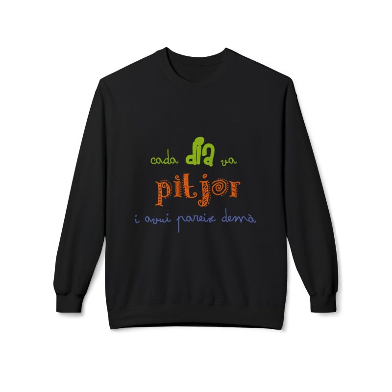 Sudadera Softstyle cuello redondo - Negro - Camiseta «Cada dia va pitjor i avui pareix demà»