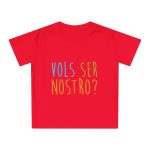 Camiseta de bebe - Rojo - Vols ser nostro?