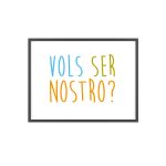 Poster con marco de madera - Marco negro - Vols ser nostro?